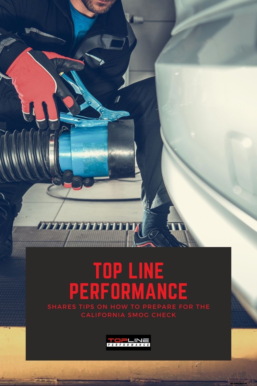 Top Line Performance Shares Tips On How To Prepare for the California Smog Check
