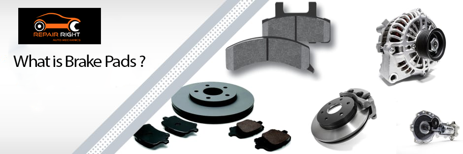Brake Pads – What You Need to Know?
