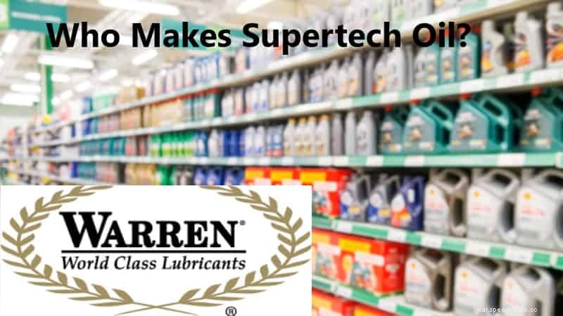 Who Makes Supertech Oil? and Differences with Others