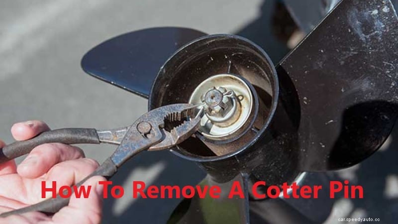 How To Install and Remove Cotter Pin [Types of Cotter pin]