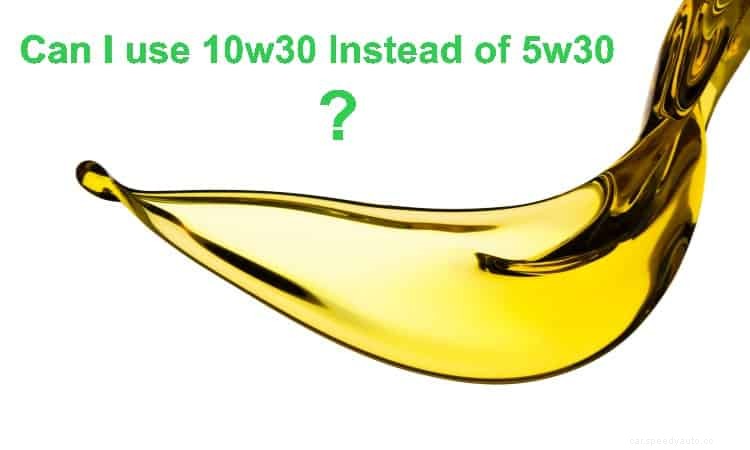 Can I use 10w30 Instead of 5w30? 10w30 vs 5w30