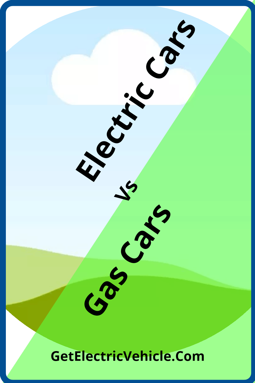 Electric Cars Vs Gas Cars: Everything You Need to Know