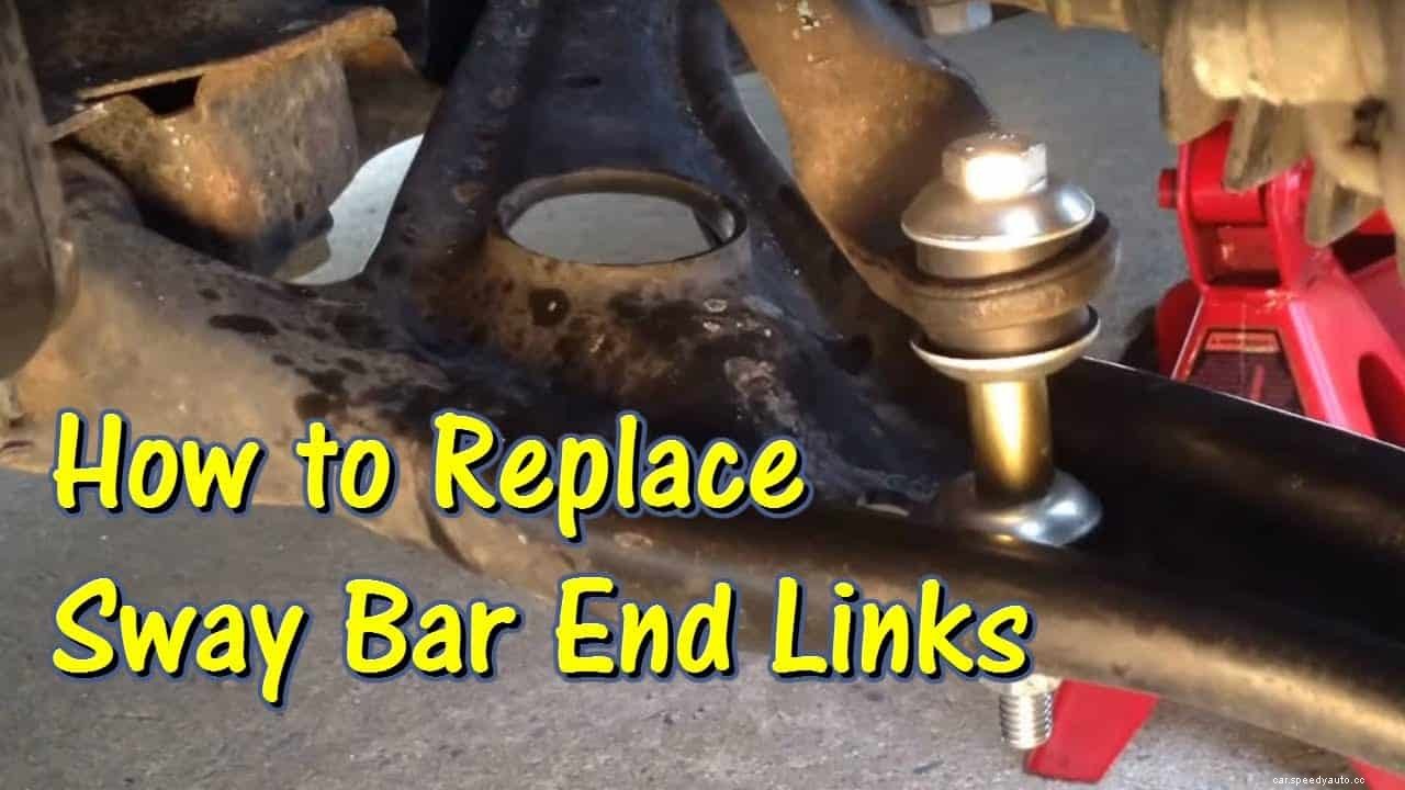 A Starter’s Guide on How to Replace Sway Bar Bushings and End Links