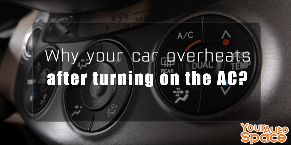 Why Does My Car Overheat When AC Is On?