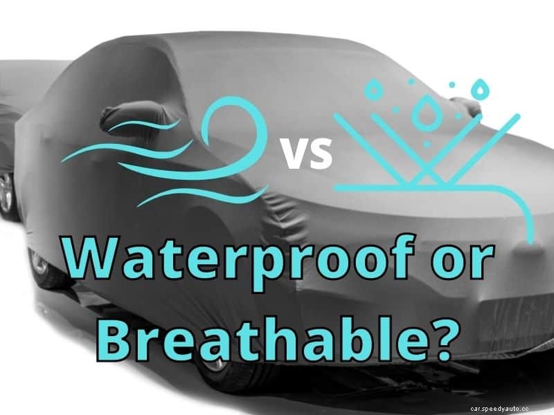 Should My Car Cover Be Waterproof?