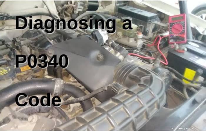 Understanding a P0340 Code