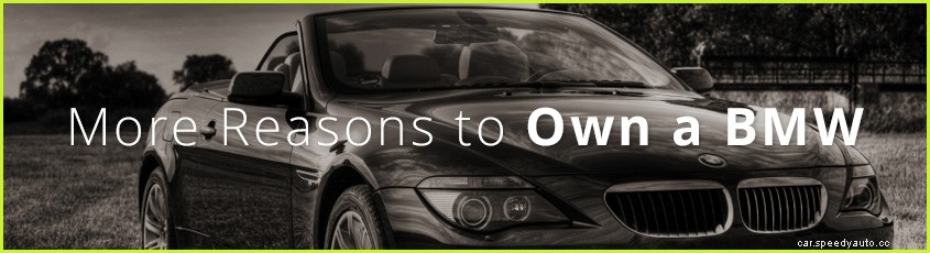 Benefits of Owning a BMW: Part 2