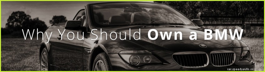 Benefits of Owning a BMW: Part 1
