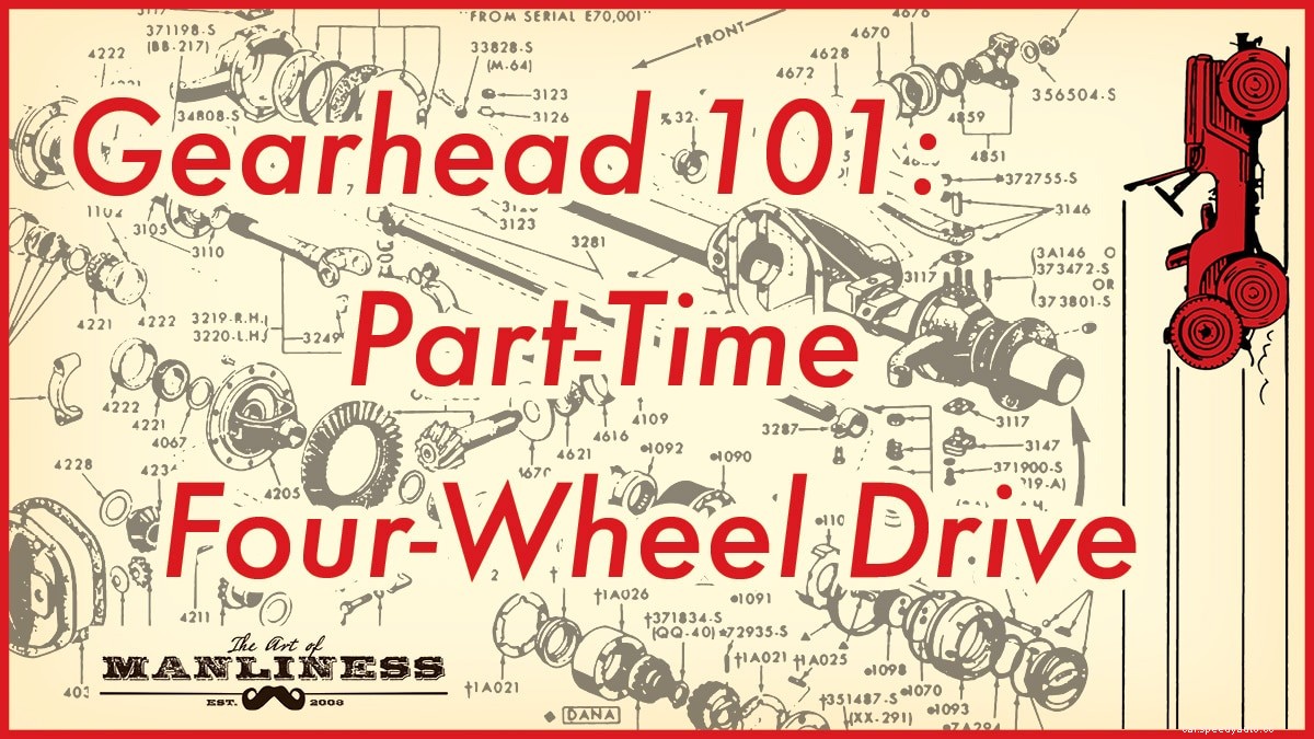 Gearhead 101: How Part-Time Four-Wheel Drive Works