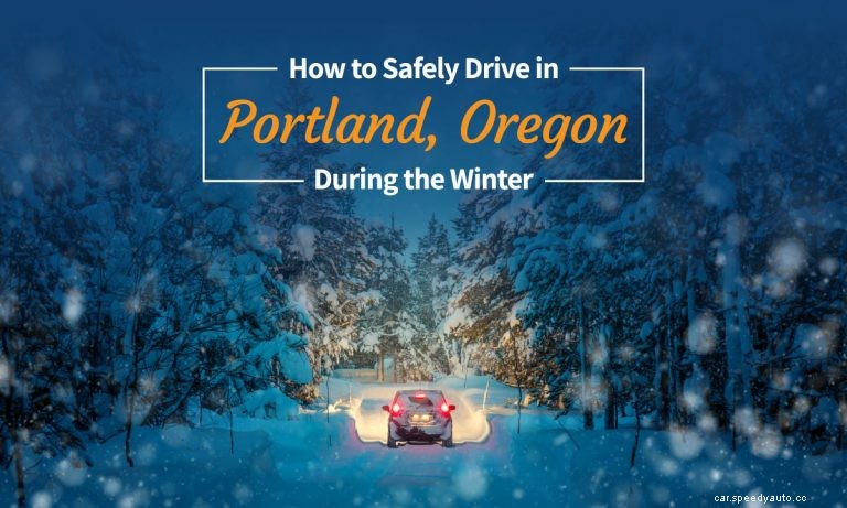 How to Safely Drive in Portland, Oregon During the Winter