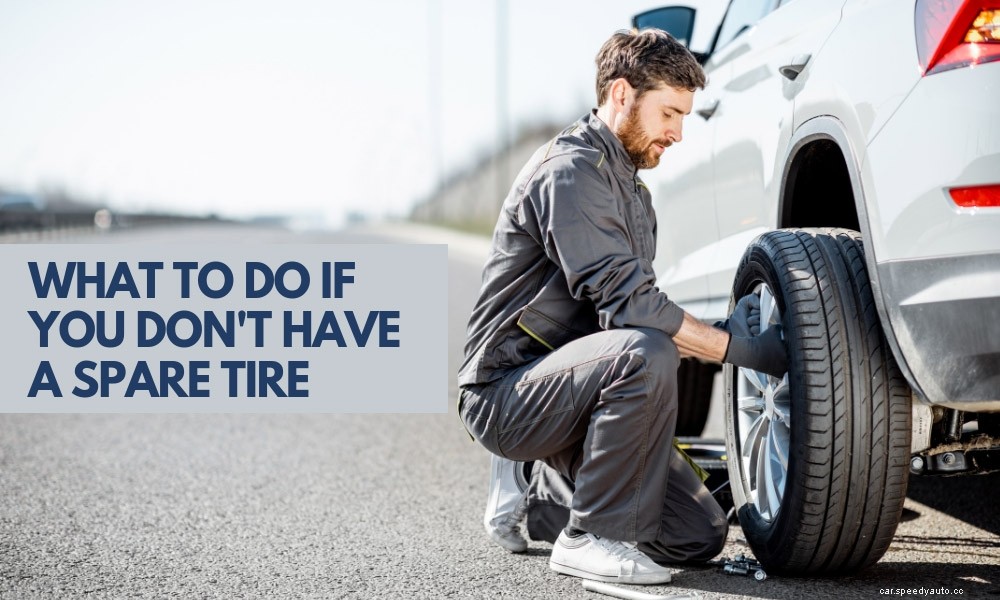 What to Do If You Dont Have a Spare Tire