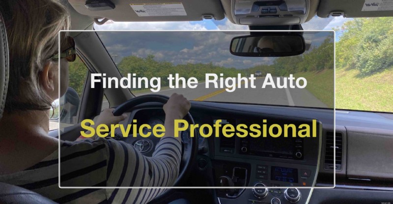 How to Find a Trusted Automotive Service Professional