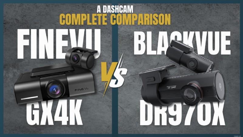 FineVu GX4K vs BlackVue DR970X: Which Dash Cam Wins?