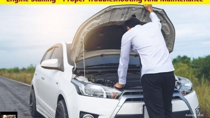 Engine Stalling: Expert Troubleshooting & Maintenance Guide