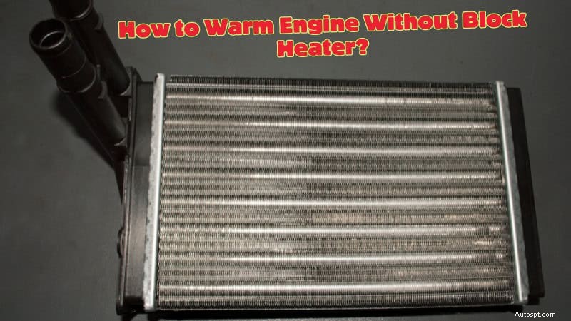 Keep Your Engine Warm in Winter Without a Block Heater: Expert Tips