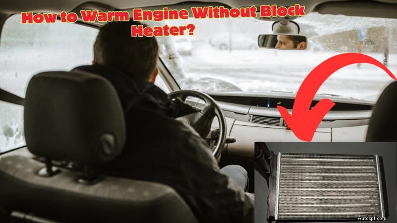 Keep Your Engine Warm in Winter Without a Block Heater: Expert Tips