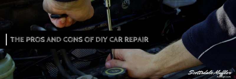 DIY Car Repair: Benefits, Risks, and How to Decide