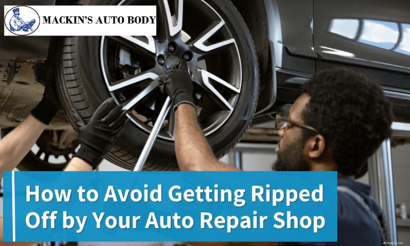 Protect Yourself from Auto Repair Scams: Expert Tips to Spot and Avoid Overcharging