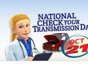 Oct 21, 2017 – National Check Your Transmission Day