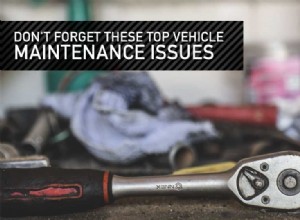 Don’t Forget These Top Vehicle Maintenance Issues