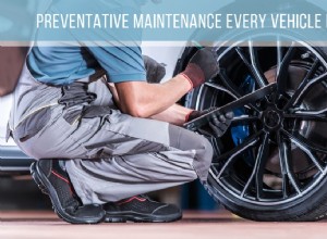 Preventative Maintenance Every Vehicle Needs